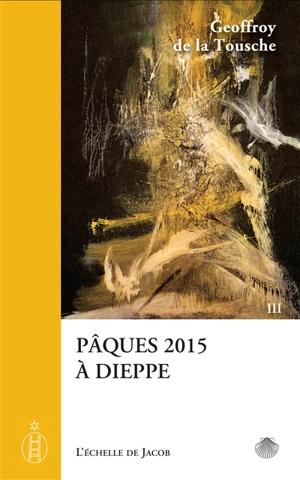 Pâques 2015 à Dieppe - Geoffroy de La Tousche