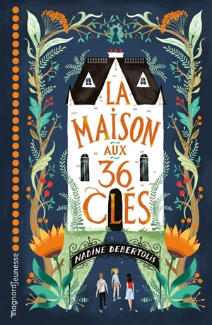 La maison aux 36 clés - Nadine Debertolis