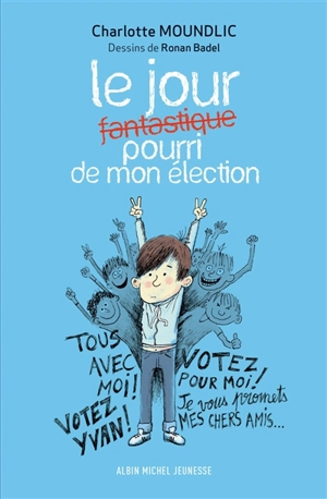 Le jour pourri, de mon élection - Charlotte Moundlic