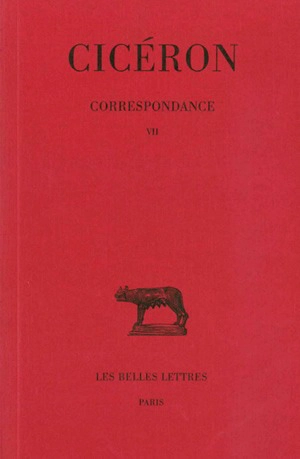 Correspondance. Vol. 7 - Cicéron