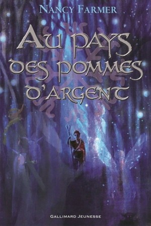 Au pays des pommes d'argent - Nancy Farmer