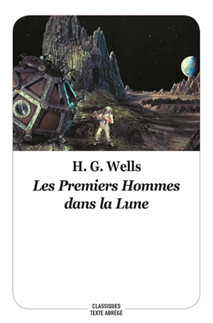 Les premiers hommes dans la lune - Herbert George Wells