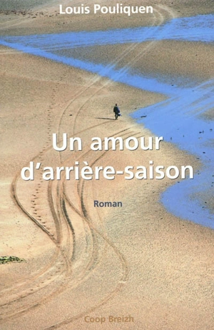 Un amour d'arrière-saison - Louis Pouliquen