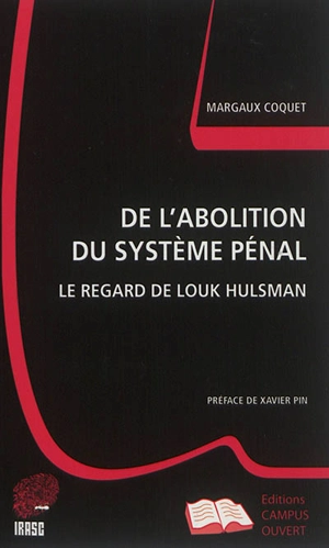 De l'abolition du système pénal : le regard de Louk Hulsman - Margaux Coquet