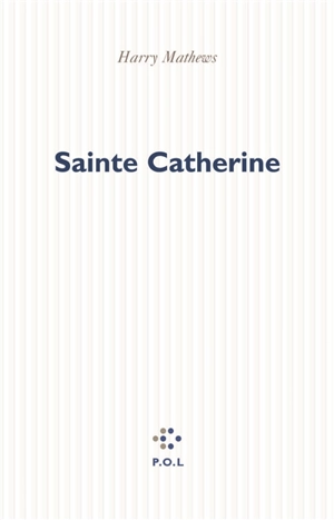 Sainte Catherine - Harry Mathews