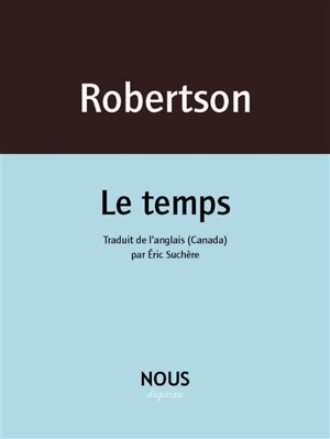 Le temps - Lisa Robertson