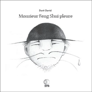 Monsieur Feng Shui pleure - Dorit David