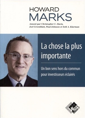 La chose la plus importante : un bon sens hors du commun pour investisseurs éclairés - Howard Marks