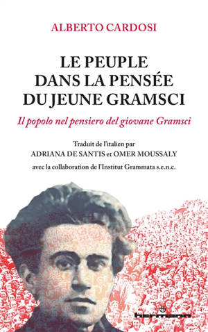 Le peuple dans la pensée du jeune Gramsci - Alberto Cardosi