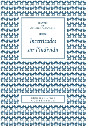 Oeuvres de Giuseppe Capograssi. Incertitudes sur l'individu - Giuseppe Capograssi