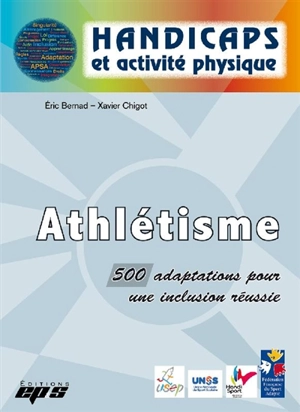 Athlétisme : 500 adaptations pour une inclusion réussie - Eric Bernad