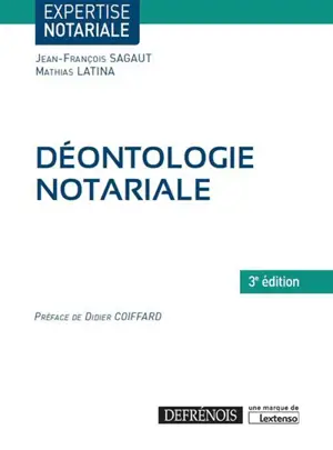 Déontologie notariale - Jean-François Sagaut