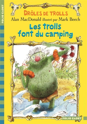 Drôles de trolls. Vol. 3. Les trolls font du camping - Alan MacDonald