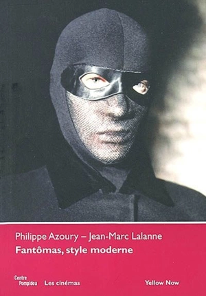 Fantômas, style moderne - Philippe Azoury