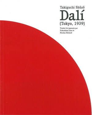 Dali : Tokyo, 1939 - Shuzo Takiguchi