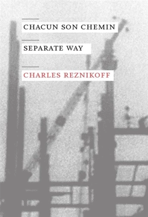 Chacun son chemin. Separate way - Charles Reznikoff