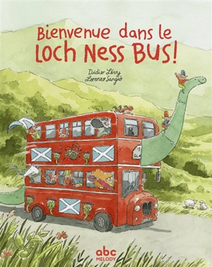 Bienvenue dans le Loch Ness bus ! - Didier Lévy