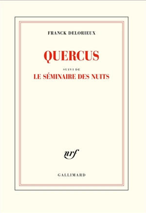 Quercus. Le séminaire des nuits - Franck Delorieux