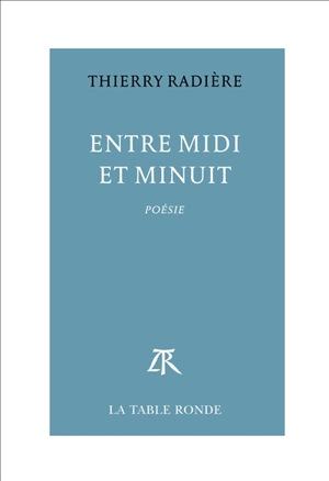 Entre midi et minuit - Thierry Radière