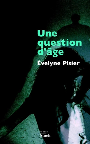 Une question d'âge - Évelyne Pisier