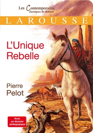 L'unique rebelle - Pierre Pelot