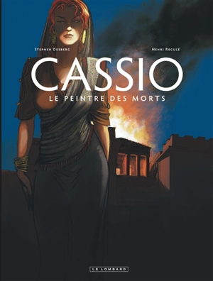 Cassio. Vol. 8. Le peintre des morts - Stephen Desberg