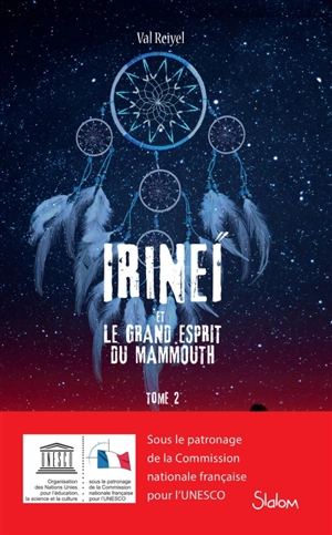 Irineï et le grand esprit du mammouth. Vol. 2 - Val Reiyel