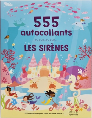 Les sirènes : 555 autocollants - Frédérique Fraisse