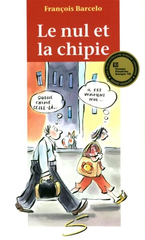 Le nul et la chipie : un roman - François Barcelo