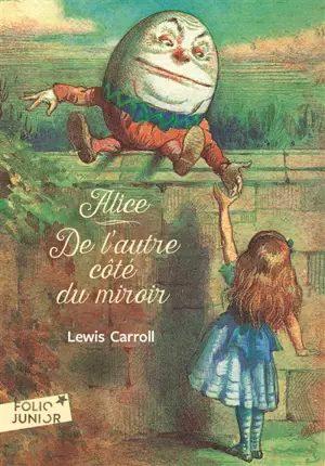 Ce qu'Alice trouva de l'autre côté du miroir - Lewis Carroll