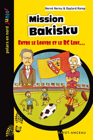 Une aventure de Léo Lemoine et de la Section Orion. Mission Bakisku : entre le Louvre et le RC Lens - Gaylord Kemp