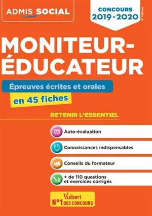 Moniteur-éducateur : épreuves écrites et orales en 45 fiches : concours 2019-2020 - Claude Charroin