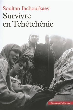 Survivre en Tchétchénie - Soultan Iachourkaev