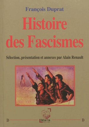 Histoire des fascismes - François Duprat