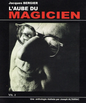 L'aube du magicien. Vol. 2 - Jacques Bergier