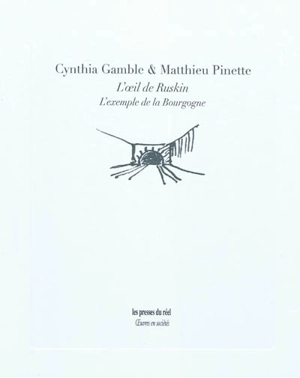 L'oeil de Ruskin : l'exemple de la Bourgogne - Cynthia J. Gamble