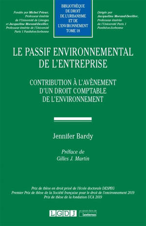 Le passif environnemental de l'entreprise : contribution à l'avènement d'un droit comptable de l'environnement - Jennifer Bardy