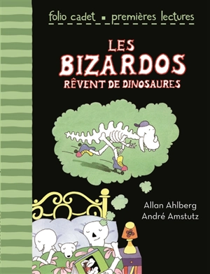 Les Bizardos rêvent de dinosaures - Allan Ahlberg