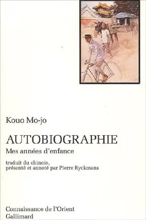 Autobiographie : mes années d'enfance - Kouo Mo-Jo