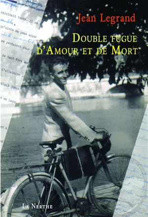 Double fugue d'amour et de mort : et autres textes - Jean Legrand