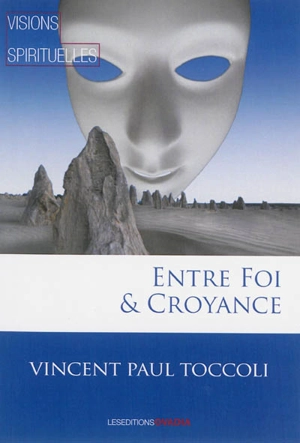 Entre foi & croyance - Vincent-Paul Toccoli