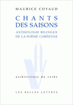 Chants des saisons : anthologie bilingue de la poésie coréenne