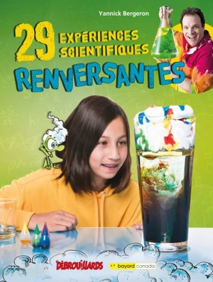 29 expériences scientifiques renversantes - Yannick Bergeron