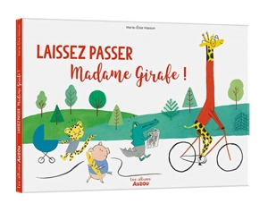 Laissez passer madame girafe ! - Marie-Elise Masson