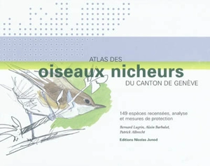 Atlas des oiseaux nicheurs du canton de Genève (1998-2001) - Bernard Lugrin