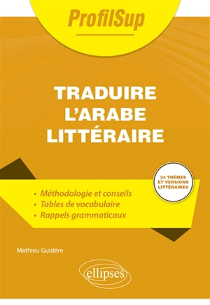 Traduire l'arabe littéraire - Mathieu Guidère