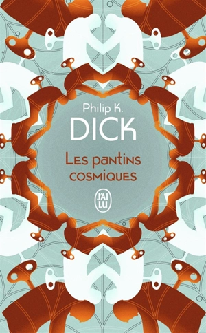 Les pantins cosmiques - Philip K. Dick