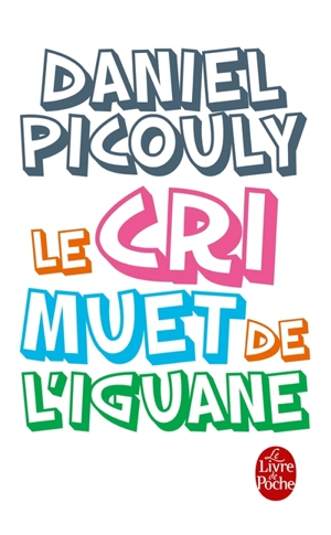 Le cri muet de l'iguane - Daniel Picouly