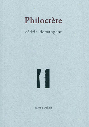 Philoctète - Cédric Demangeot