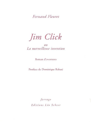 Jim Click ou La merveilleuse invention - Fernand Fleuret